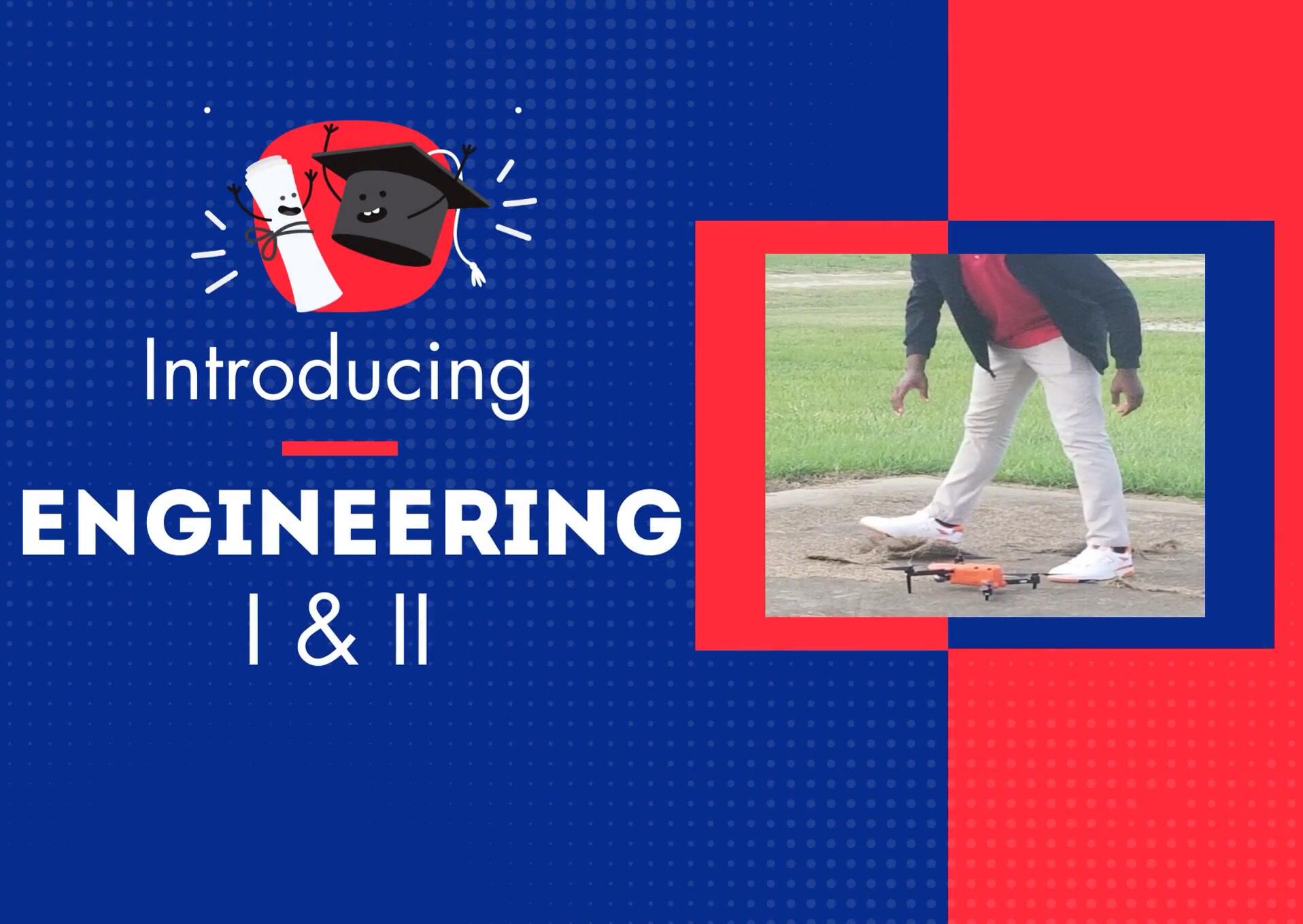 Introducing Engineering I & II