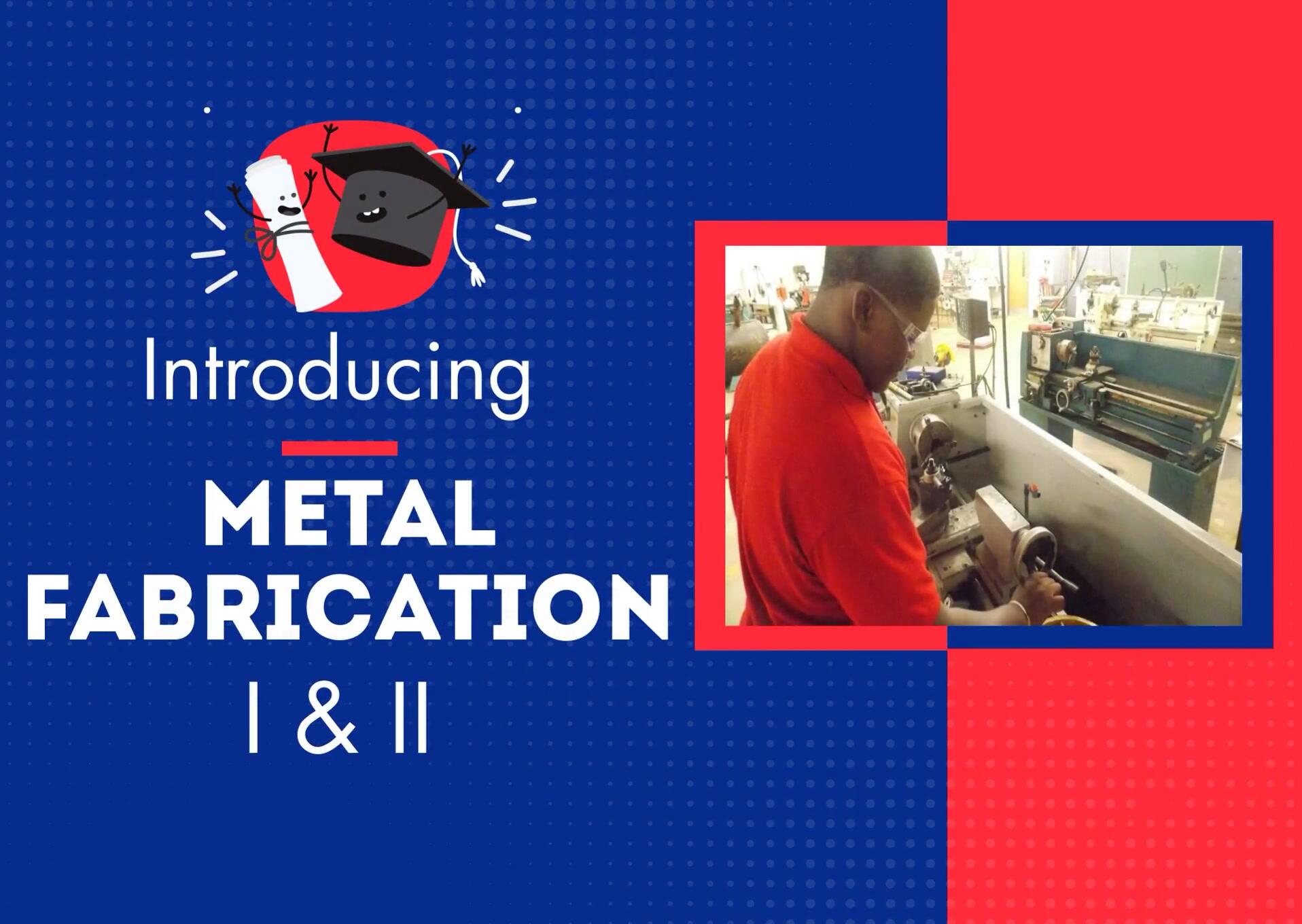 Introducing Metal Fabrication I & II