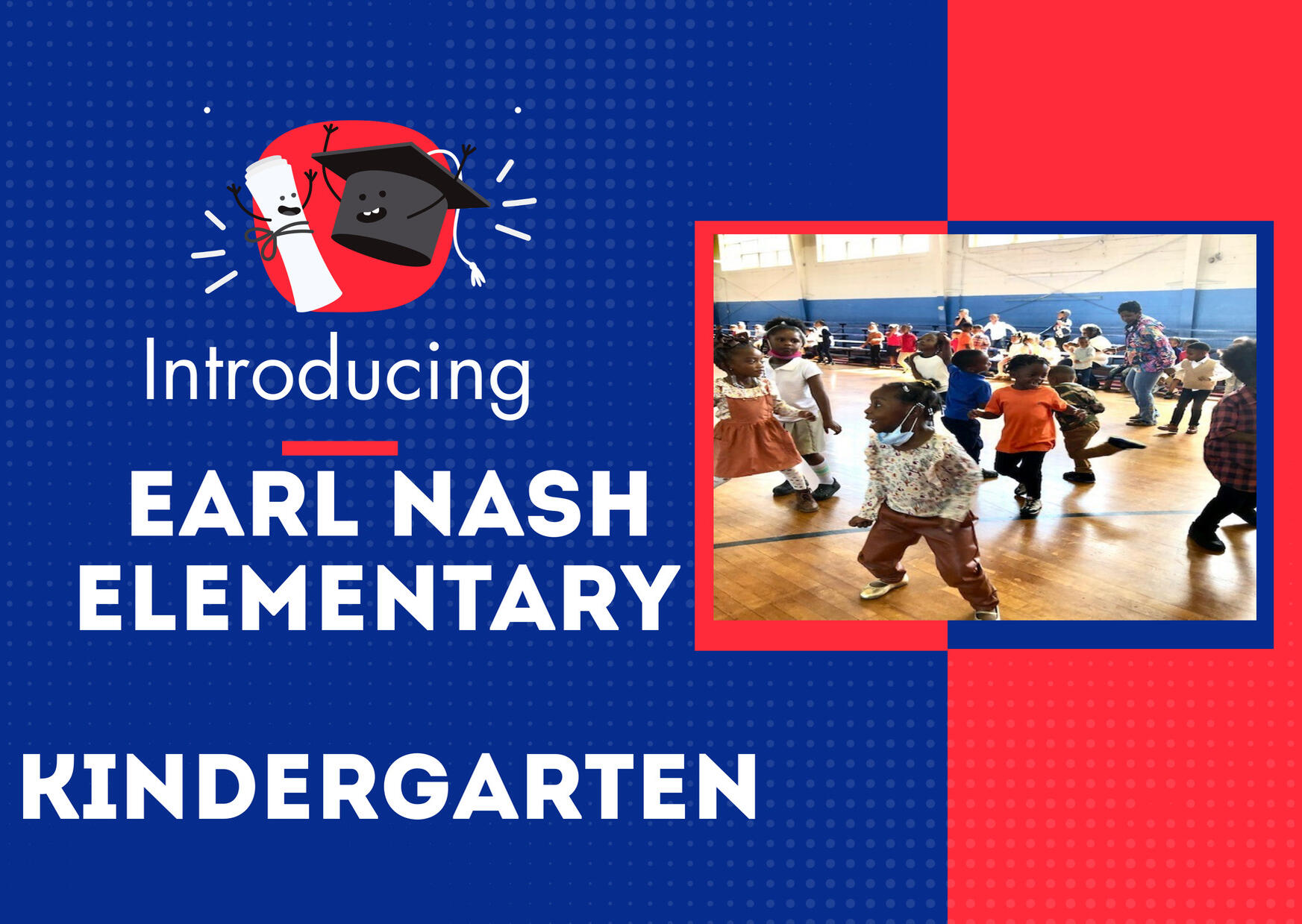Introducing Earl Nash Elementary Kindergarten